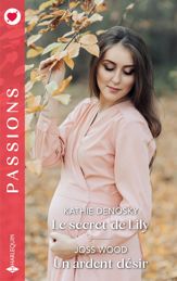 Le secret de Lily - Un ardent désir - 1 Oct 2025