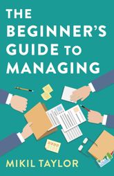 The Beginner's Guide to Managing - 28 May 2021