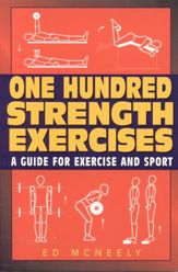One Hundred Strength Exercises - 1 Aug 2012