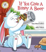 If You Give a Bunny a Beer - 3 Jul 2018