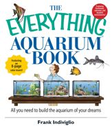 The Everything Aquarium Book - 12 Oct 2006