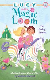 Lucy and the Magic Loom: The Daring Rescue - 5 Jan 2016