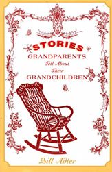 Stories Grandparents Tell About Their Grandchildren - 28 Dec 2010