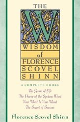 Wisdom of Florence Scovel Shinn - 31 Mar 2014