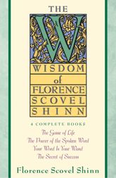 Wisdom of Florence Scovel Shinn - 31 Mar 2014
