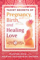 Taoist Secrets of Pregnancy, Birth, and Healing Love - 15 Jul 2025