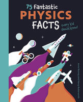 75 Fantastic Physics Facts Every Kid Should Know! - 1 Nov 2023