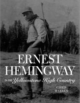 Ernest Hemingway in the Yellowstone High Country - 21 Mar 2023