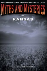 Myths and Mysteries of Kansas - 10 Jan 2012
