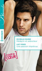 Médecin et séducteur - Une passion imprévue - 1 Jun 2016