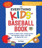 The Everything Kids' Baseball Book, 12th Edition - 22 Mar 2022