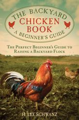 The Backyard Chicken Book - 1 Apr 2014