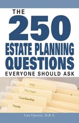The 250 Estate Planning Questions Everyone Should Ask - 1 Mar 2008