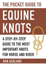 The Pocket Guide to Equine Knots - 6 Jun 2017