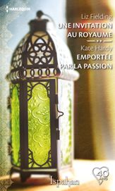 Une invitation au royaume - Emportée par la passion - 1 Jan 2018
