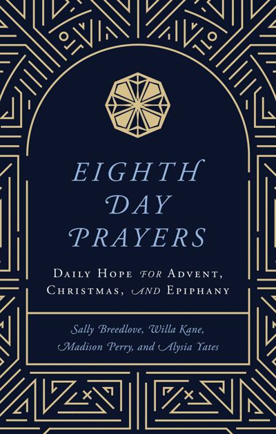 Eighth Day Prayers (Volume 1)