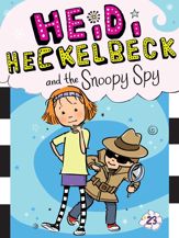 Heidi Heckelbeck and the Snoopy Spy - 26 Jun 2018