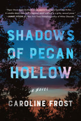 Shadows of Pecan Hollow - 8 Feb 2022