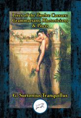 Lives of the Twelve Caesars: Grammarians, Rhetoricians & Poets - 29 Sep 2021