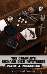The Complete Richard Dick Mysteries - 5 Feb 2014