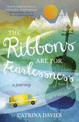 The Ribbons Are for Fearlessness - 9 Feb 2016