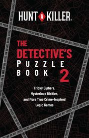 Hunt A Killer: The Detective's Puzzle Book 2 - 17 Sep 2024