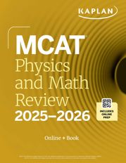 MCAT Physics and Math Review 2025-2026 - 2 Jul 2024