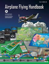 Airplane Flying Handbook (Federal Aviation Administration) - 25 Jul 2017