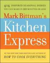 Mark Bittman's Kitchen Express - 7 Jul 2009