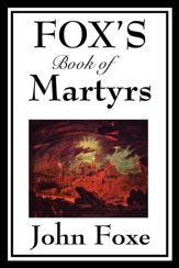 Fox's Book of Martyrs - 21 Mar 2013