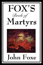 Fox's Book of Martyrs - 21 Mar 2013
