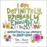 I Am Definitely, Probably Enough (I Think) - 10 Nov 2020