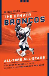 The Denver Broncos All-Time All-Stars - 1 Oct 2023