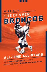 The Denver Broncos All-Time All-Stars - 1 Oct 2023