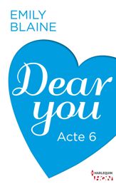 Dear You - Acte 6 - 16 Dec 2013