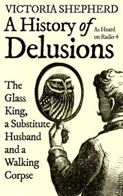 A History of Delusions - 2 Jun 2022