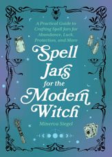 Spell Jars for the Modern Witch - 6 Jun 2023