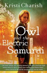 Owl and the Electric Samurai - 8 May 2017