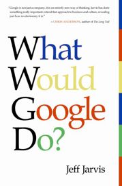 What Would Google Do? - 17 Mar 2009