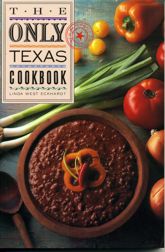 The Only Texas Cookbook - 1 Jul 1998