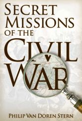 Secret Missions of the Civil War - 30 Jul 2012