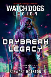 Watch Dogs Legion: Daybreak Legacy - 7 Jun 2022