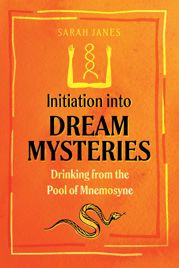 Initiation into Dream Mysteries - 27 Dec 2022