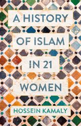 A History of Islam in 21 Women - 26 Sep 2019