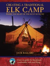 Creating a Traditional Elk Camp - 1 Aug 2006