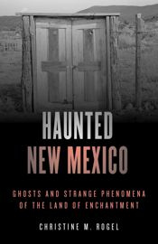 Haunted New Mexico - 15 Jul 2021