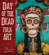 Day of the Dead Folk Art - 13 Jul 2015