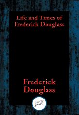 Life and Times of Frederick Douglass - 14 Aug 2016