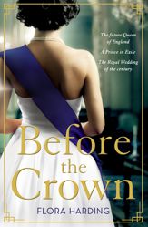 Before the Crown - 17 Sep 2020