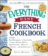 The Everything Easy French Cookbook - 12 Dec 2014